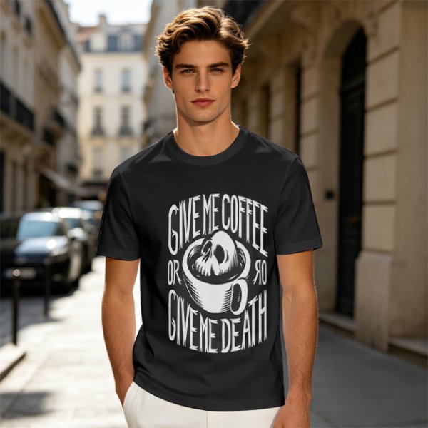 Give Me Coffee Or Death Skull Coffee Cup Graphic T-Shirt