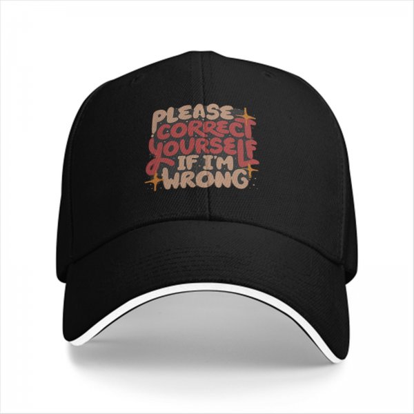Black baseball cap with 'Please Correct Yourself If I'm Wrong' print