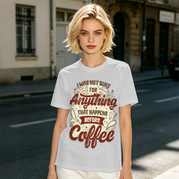 Olive t-shirt with 'I was not built for anything before coffee' print