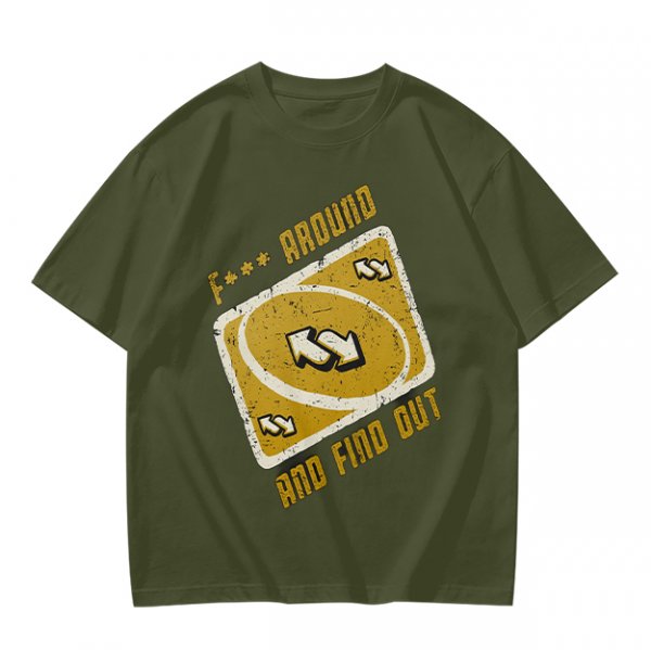 Olive Graphic Tee With 'F*** Around And Find Out' Uno Reverse Card Print