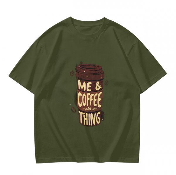 Olive Green Graphic T-Shirt with Me & Coffee We're a Thing Print