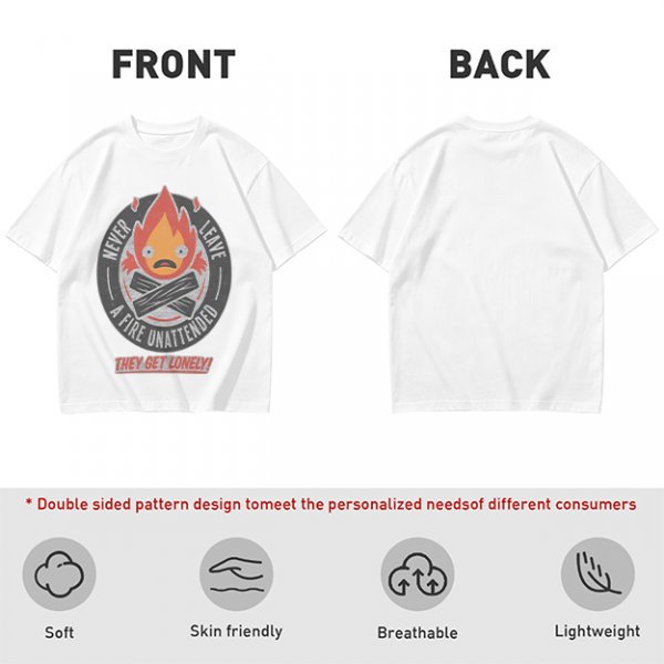Never Leave A Fire Unattended They Get Lonely T-Shirt
