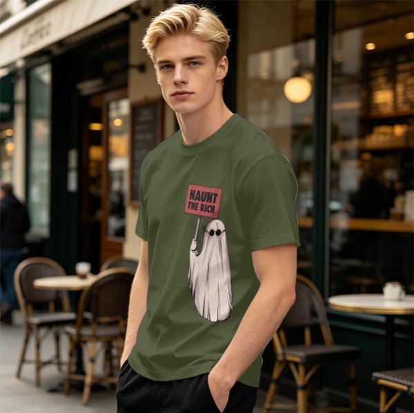 Olive T-Shirt With Ghost Holding 'Haunt The Rich' Protest Sign