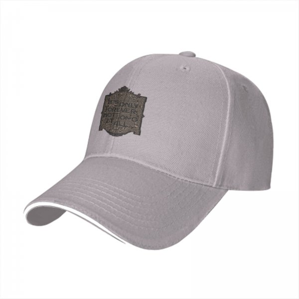 Black baseball cap with 'It's Only Forever Not Long At All' text design