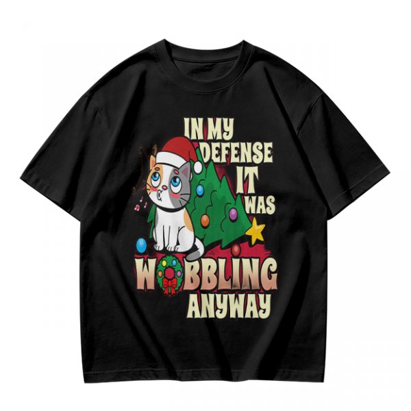 In My Defense It Was Wobbling Anyway Christmas Cat T-Shirt