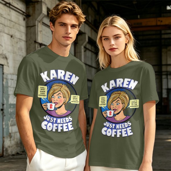 Karen Just Needs Coffee Funny Graphic T-Shirt