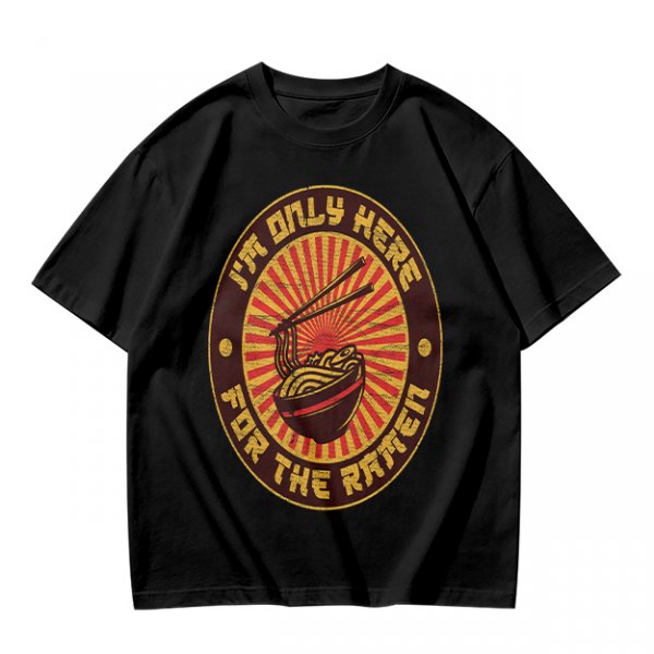 I'm Only Here For The Ramen Graphic Tee