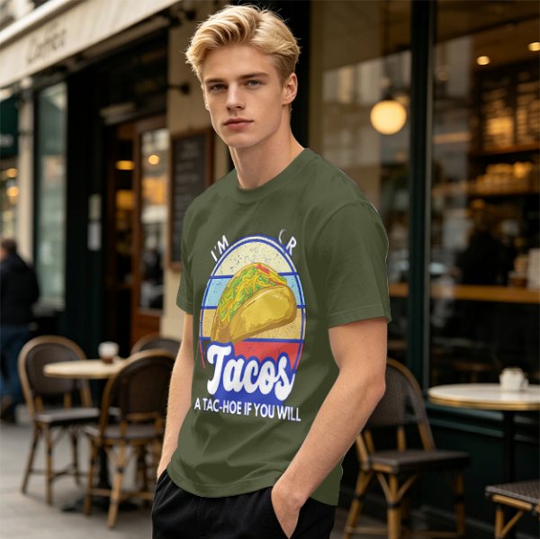 I'm Tacos A Tac-Hoe If You Will Taco Graphic T-Shirt