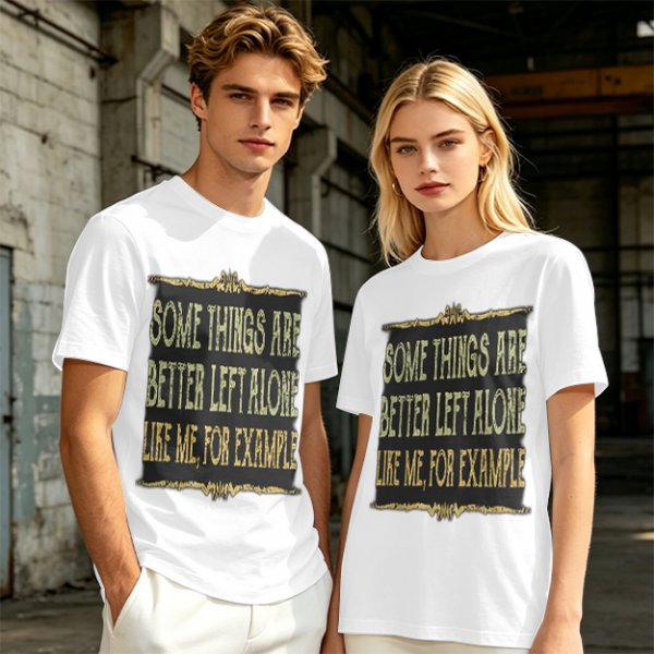 Olive t-shirt with humorous 'some things are better left alone' print