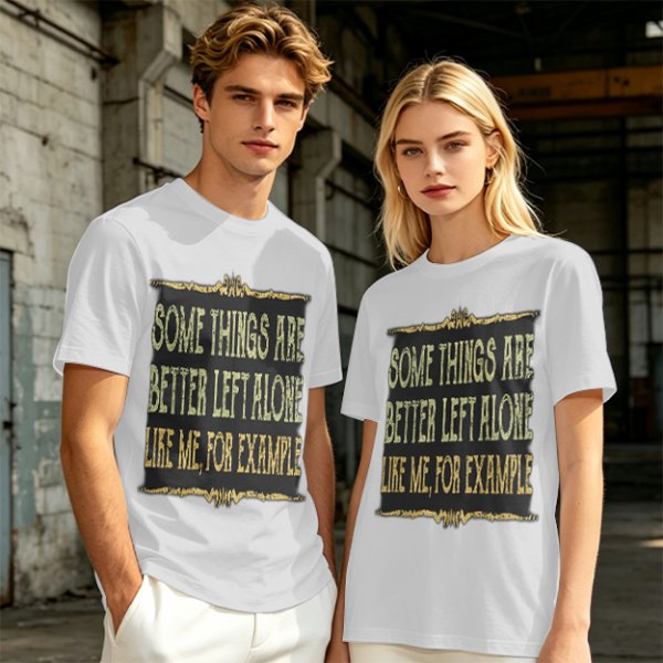 Olive t-shirt with humorous 'some things are better left alone' print