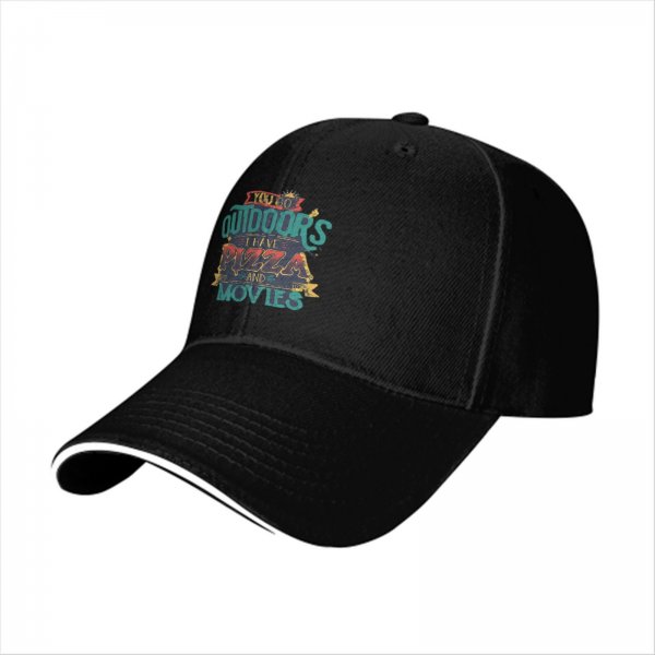 Black baseball cap with 'You Go Outdoors I Have Pizza And Movies' print