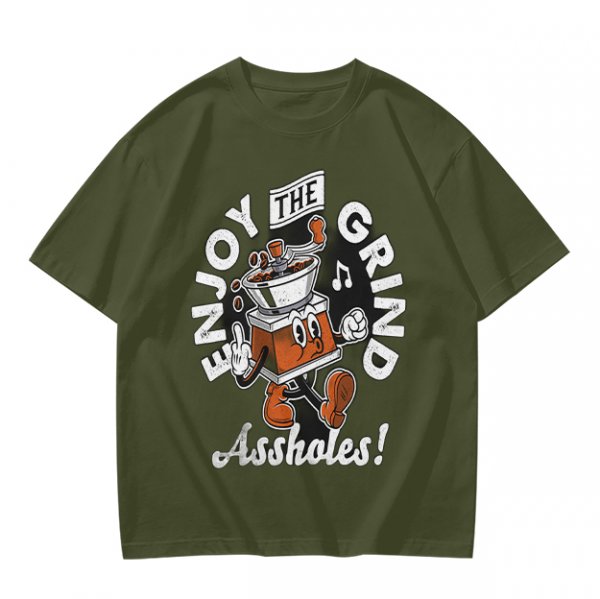 Olive graphic t-shirt with 'Enjoy the grind Assholes' coffee grinder mascot print