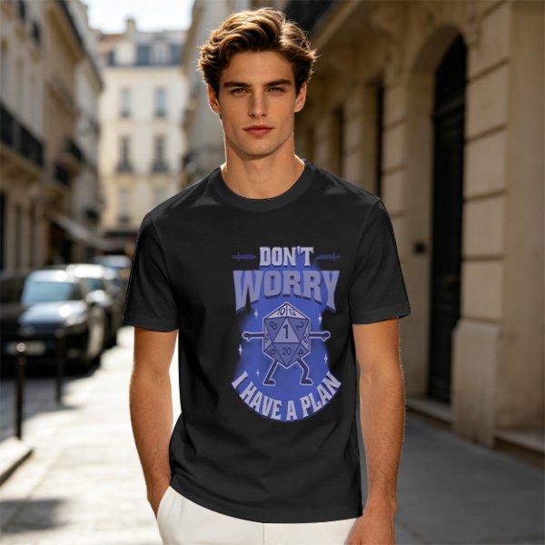 Don't Worry I Have A Plan D20 Dice Graphic T-Shirt