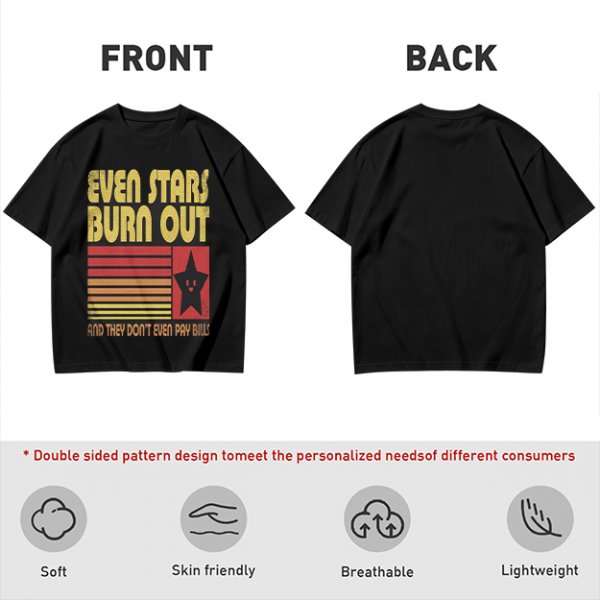 Even Stars Burn Out And They Don't Even Pay Bills Graphic T-Shirt