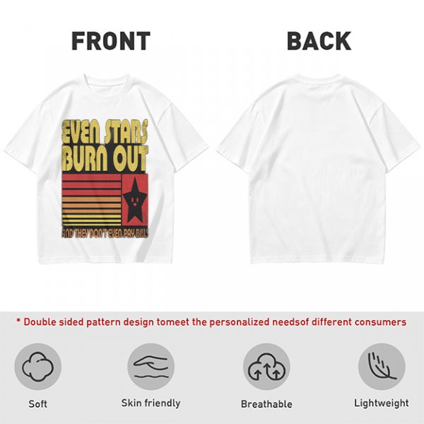 Even Stars Burn Out And They Don't Even Pay Bills Graphic T-Shirt