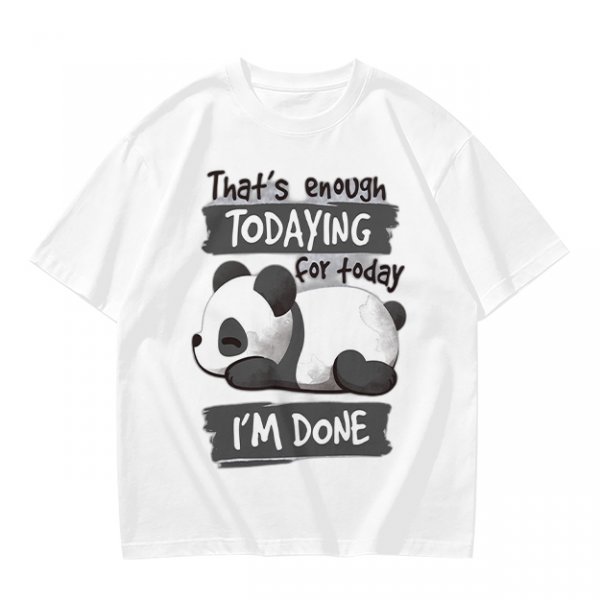 Oversized Graphic T-Shirt with Tired Panda 'That's Enough Todaying For Today I'm Done'