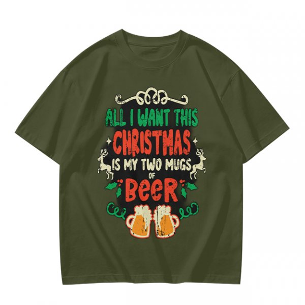 All I Want This Christmas Is My Two Mugs Of Beer T-Shirt