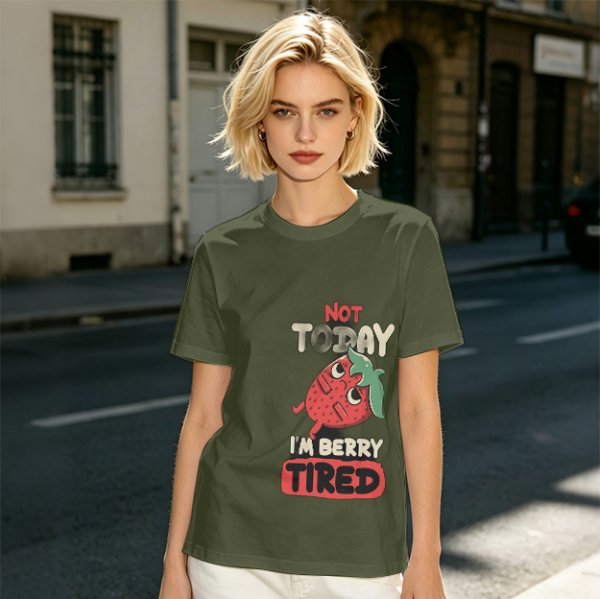 Olive T-Shirt with 'Not Today I'm Berry Tired' Strawberry Print