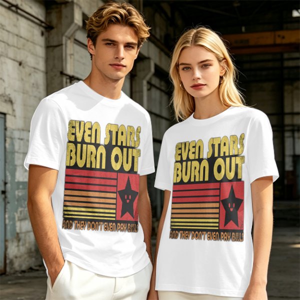 Even Stars Burn Out And They Don't Even Pay Bills Graphic T-Shirt