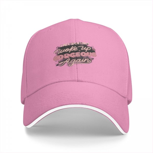 Black baseball cap with 'I accidentally woke up gorgeous again' text
