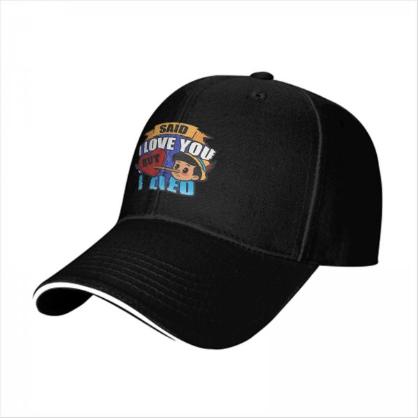 I Said I Love You But I Lied Pinocchio Graphic Cap