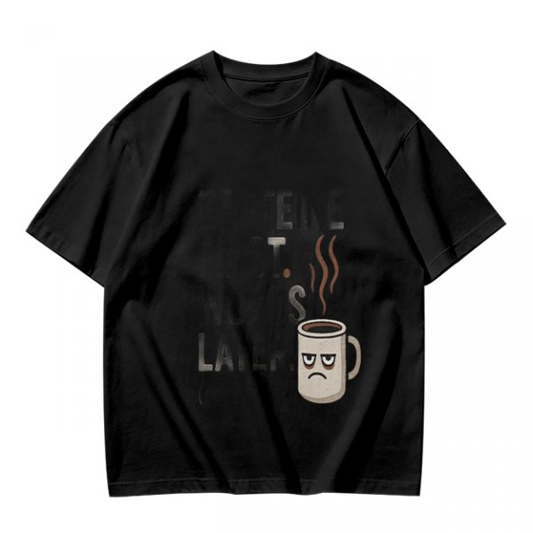 Olive t-shirt with 'Caffeine First Words Later' grumpy coffee mug print