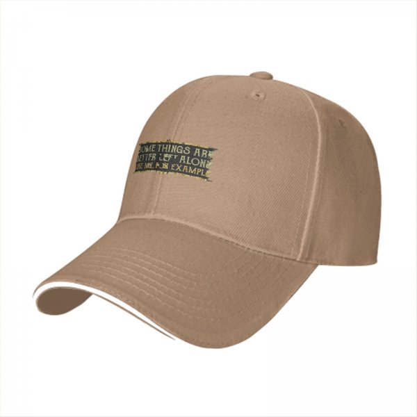 Black baseball cap with humorous 'some things are better left alone' text