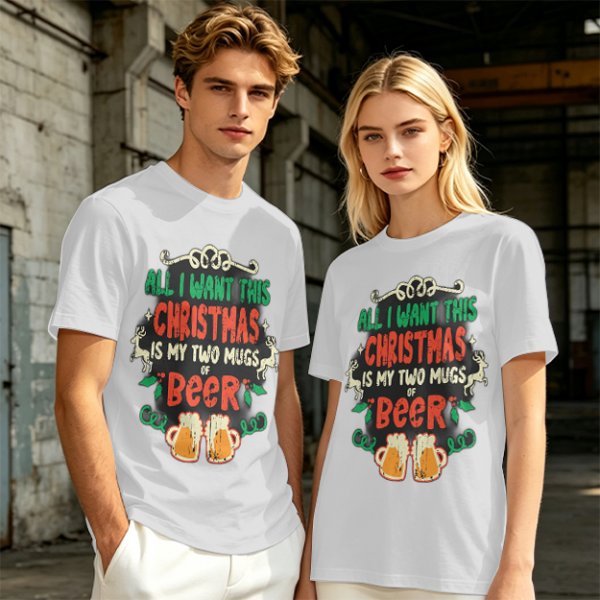 All I Want This Christmas Is My Two Mugs Of Beer T-Shirt