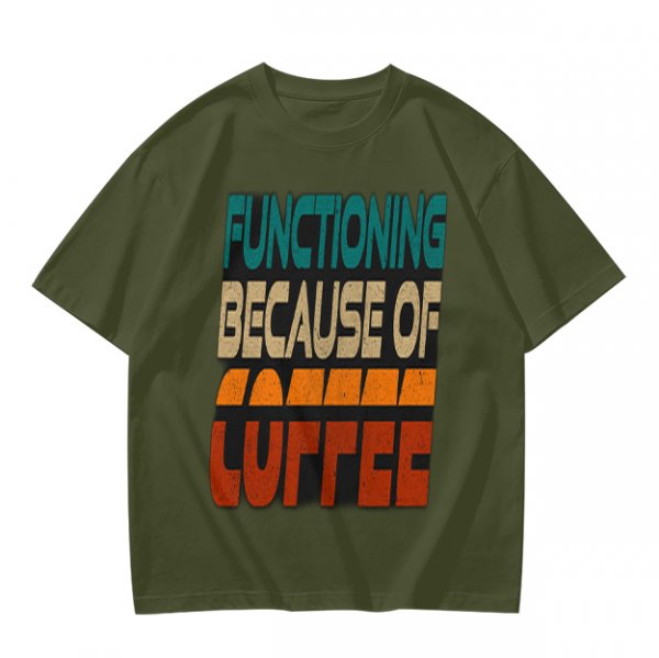 Olive Graphic T-Shirt with 'Functioning Because Of Coffee' Retro Print