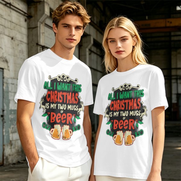 All I Want This Christmas Is My Two Mugs Of Beer T-Shirt