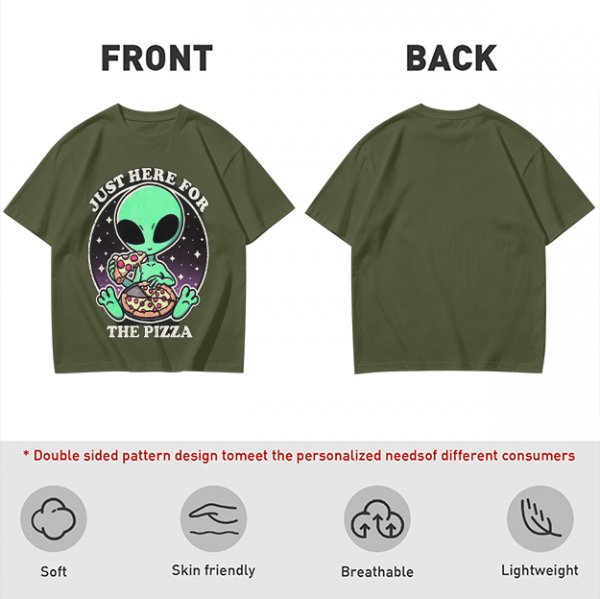 Olive green t-shirt with alien eating pizza text Just Here For The Pizza