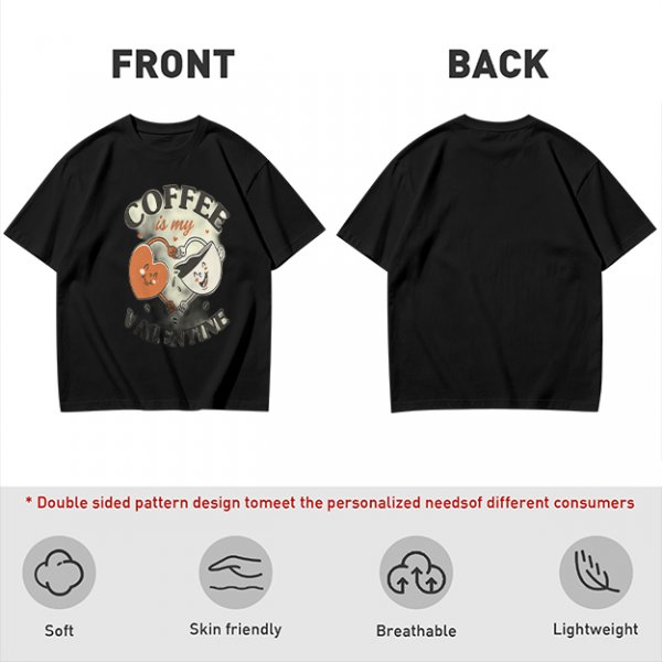 Coffee Is My Valentine Graphic T-Shirt For Coffee Lovers