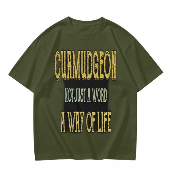 Curmudgeon Not Just A Word A Way Of Life Graphic T-Shirt