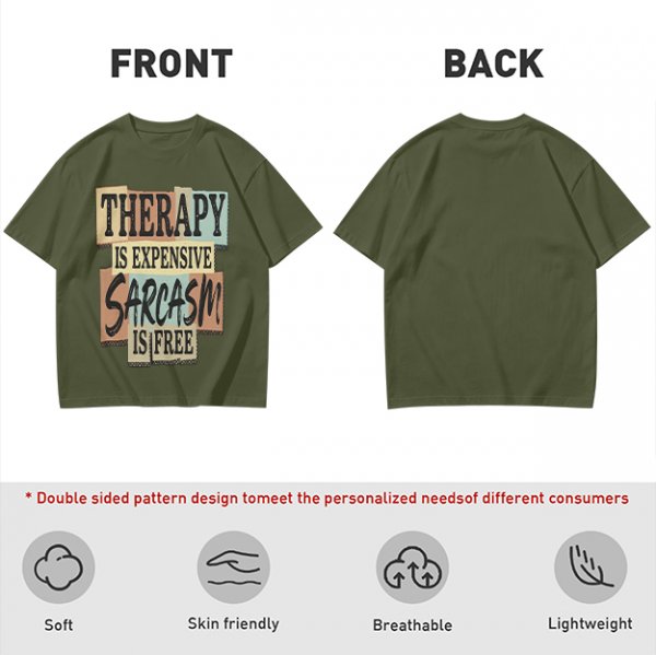 Olive graphic tee with 'Therapy is expensive sarcasm is free' print