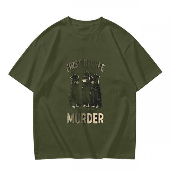 Olive t-shirt with first degree murder crow graduates graphic