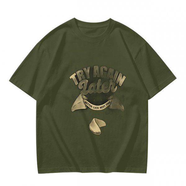 Olive T-Shirt With Try Again Later Fortune Cookie Print