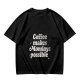 Olive green t-shirt with 'Coffee makes Mondays possible' print