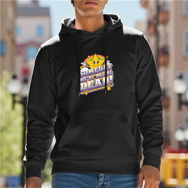 Black hoodie with 'Someday We'll All Be Dead!' retro star graphic