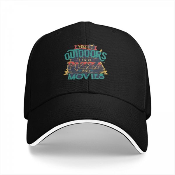 Black baseball cap with 'You Go Outdoors I Have Pizza And Movies' print