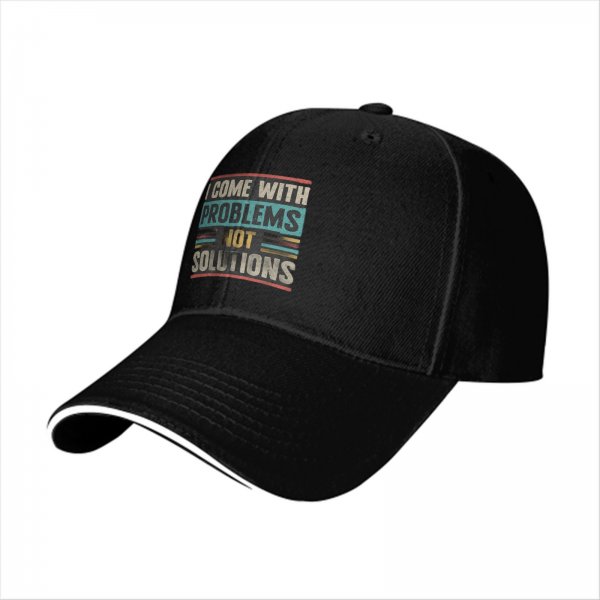 Black baseball cap with 'I Come With Problems Not Solutions' retro graphic