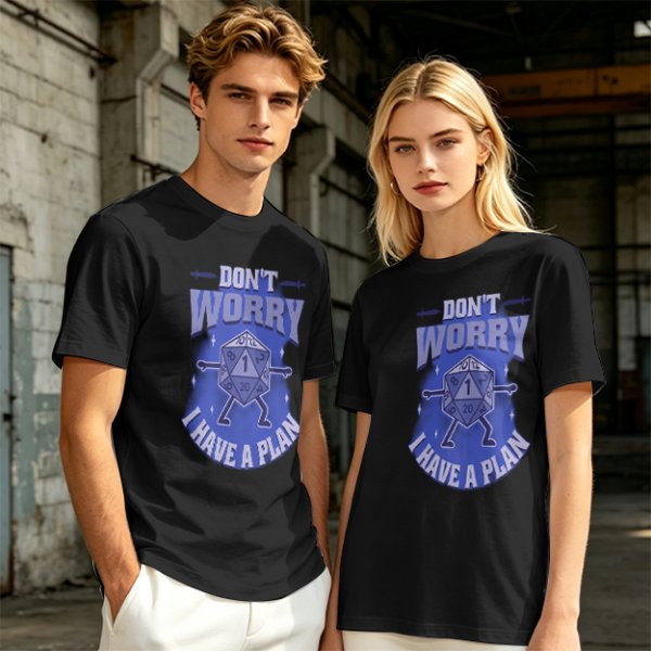 Don't Worry I Have A Plan D20 Dice Graphic T-Shirt