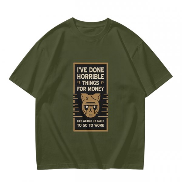 Olive T-Shirt With 'I've Done Horrible Things For Money' Cat Work Print