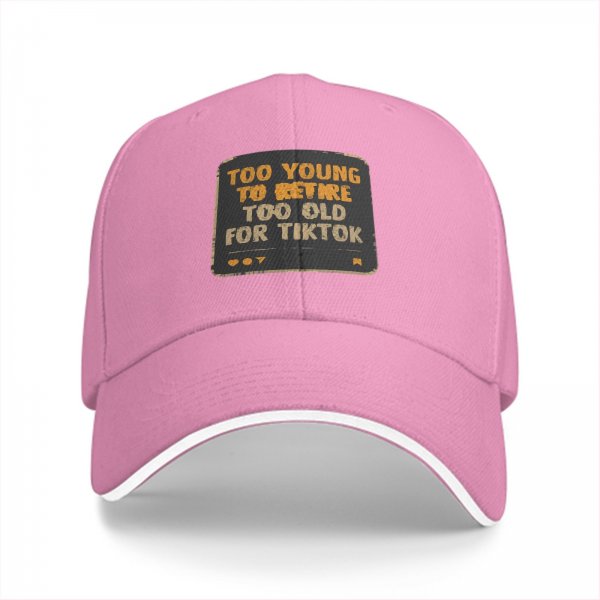 Black baseball cap with 'Too Young To Retire Too Old For TikTok' print