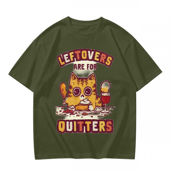 Leftovers Are For Quitters Cat Graphic T-Shirt
