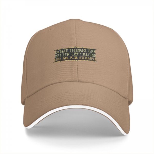 Black baseball cap with humorous 'some things are better left alone' text