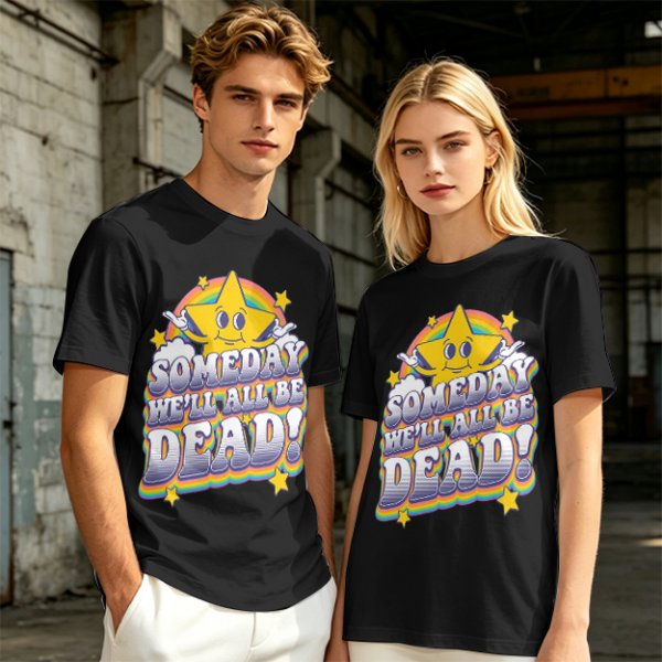 Olive graphic t-shirt with 'Someday We'll All Be Dead!' star and rainbow print