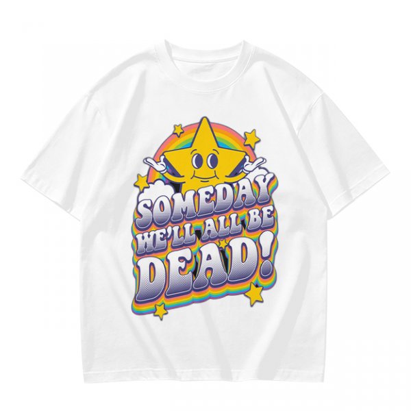 Olive graphic t-shirt with 'Someday We'll All Be Dead!' star and rainbow print