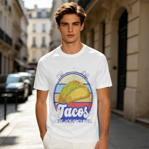 I'm Tacos A Tac-Hoe If You Will Taco Graphic T-Shirt