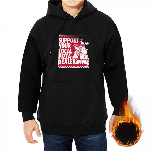 Support Your Local Pizza Dealer Graphic Black Hoodie