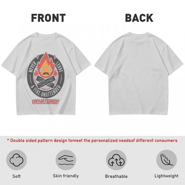 Never Leave A Fire Unattended They Get Lonely T-Shirt